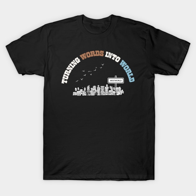 Set Designer Turning Words Into Worlds T-Shirt by OnceUponAPrint